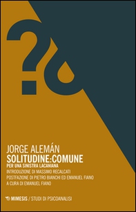 Solitudine: Comune. Per una sinistra lacaniana - Librerie.coop Solitudine: Comune. Per una sinistra lacaniana - Librerie.coop