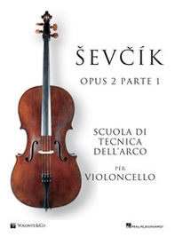 Sevcik cello studies Opus 2 Part 1. Ediz. italiana - Librerie.coop