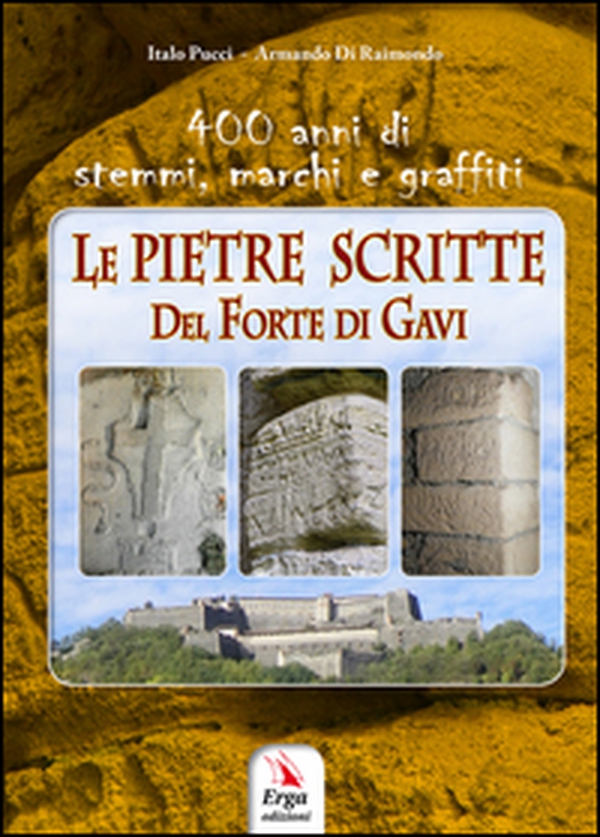 Le pietre scritte del Forte di Gavi - Librerie.coop Le pietre scritte del Forte di Gavi - Librerie.coop