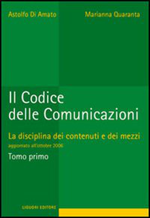 Il codice delle comunicazioni. La disciplina dei contenuti e dei mezzi - Librerie.coop Il codice delle comunicazioni. La disciplina dei contenuti e dei mezzi - Librerie.coop