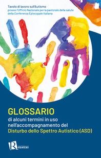 Glossario di alcuni termini in uso nell'accompagnamento del disturbo dello spettro autistico (ASD) - Librerie.coop
