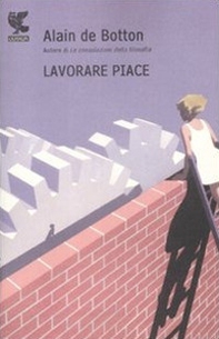 Lavorare piace - Librerie.coop Lavorare piace - Librerie.coop