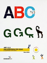 ABC 1, 2, 3. Una sorpresa per Zeno. Ediz. italiana e inglese - Librerie.coop