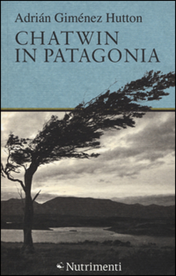 Chatwin in Patagonia - Librerie.coop Chatwin in Patagonia - Librerie.coop