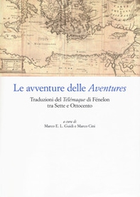 Le avventure delle «Aventures». Traduzioni del «Télémaque» di Fénelon tra Sette e Ottocento - Librerie.coop