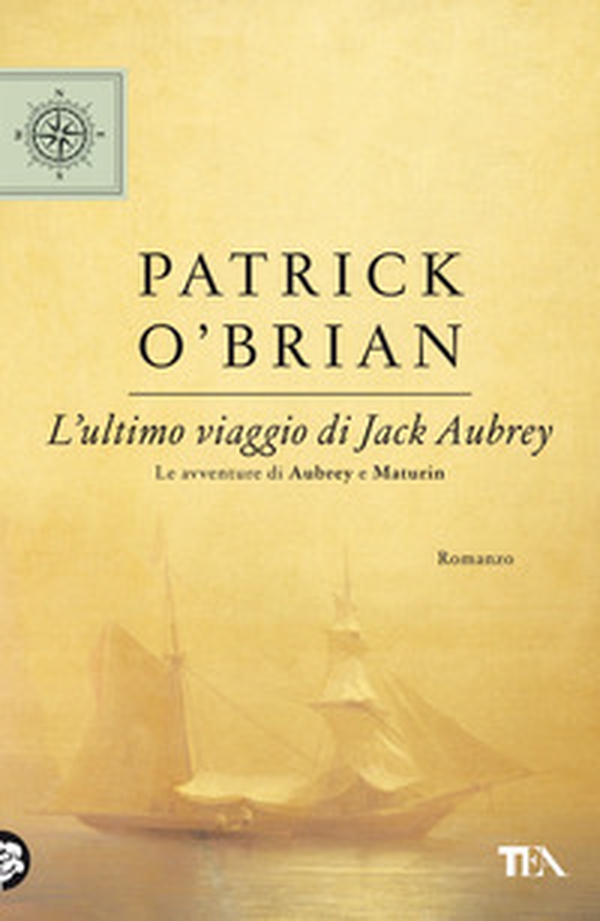 L'ultimo viaggio di Jack Aubrey - Librerie.coop L'ultimo viaggio di Jack Aubrey - Librerie.coop