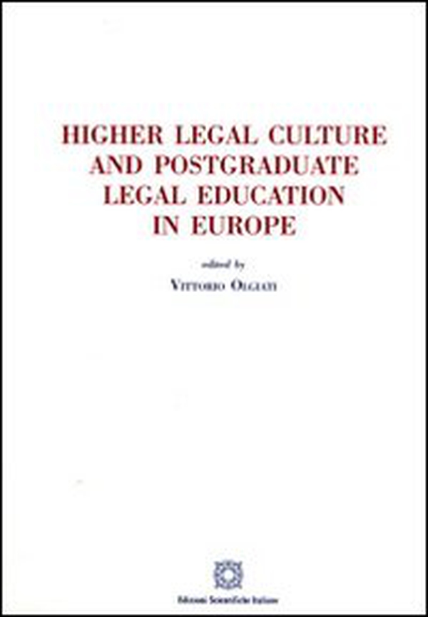 Higher legal culture and postgraduate legal education in Europe - Librerie.coop Higher legal culture and postgraduate legal education in Europe - Librerie.coop