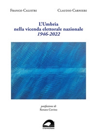 L'Umbria nella vicenda elettorale nazionale. 1946-2022 - Librerie.coop L'Umbria nella vicenda elettorale nazionale. 1946-2022 - Librerie.coop