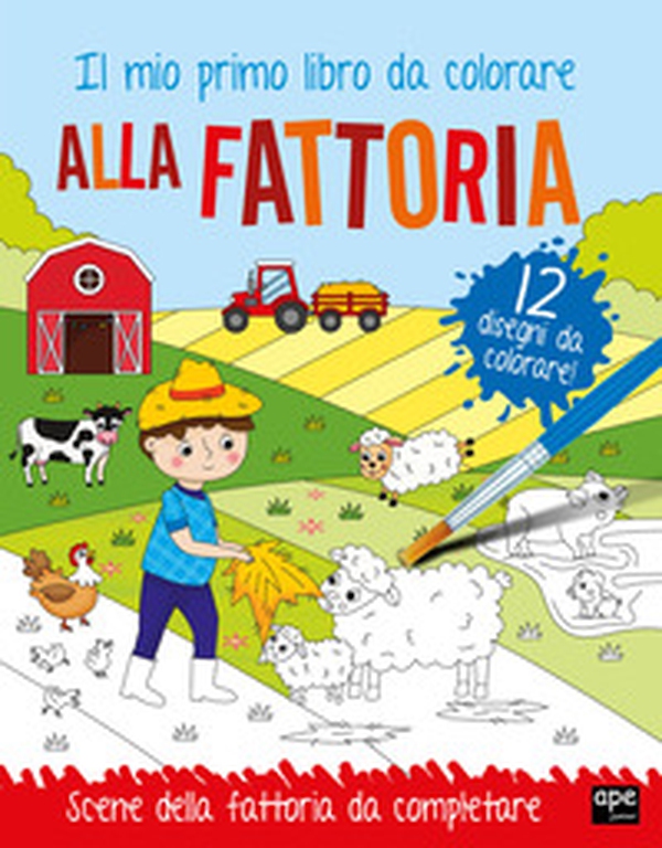 Alla fattoria. Il mio primo libro da colorare - Librerie.coop Alla fattoria. Il mio primo libro da colorare - Librerie.coop