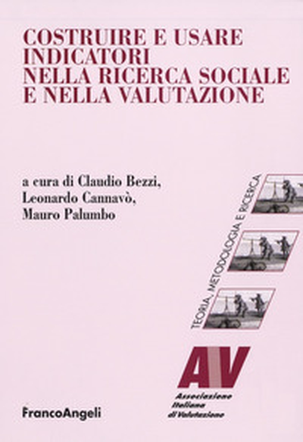 Costruire e usare indicatori nella ricerca sociale e nella valutazione - Librerie.coop Costruire e usare indicatori nella ricerca sociale e nella valutazione - Librerie.coop