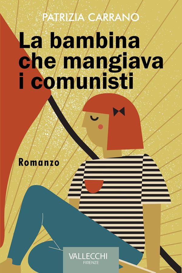 La bambina che mangiava i comunisti - Librerie.coop La bambina che mangiava i comunisti - Librerie.coop