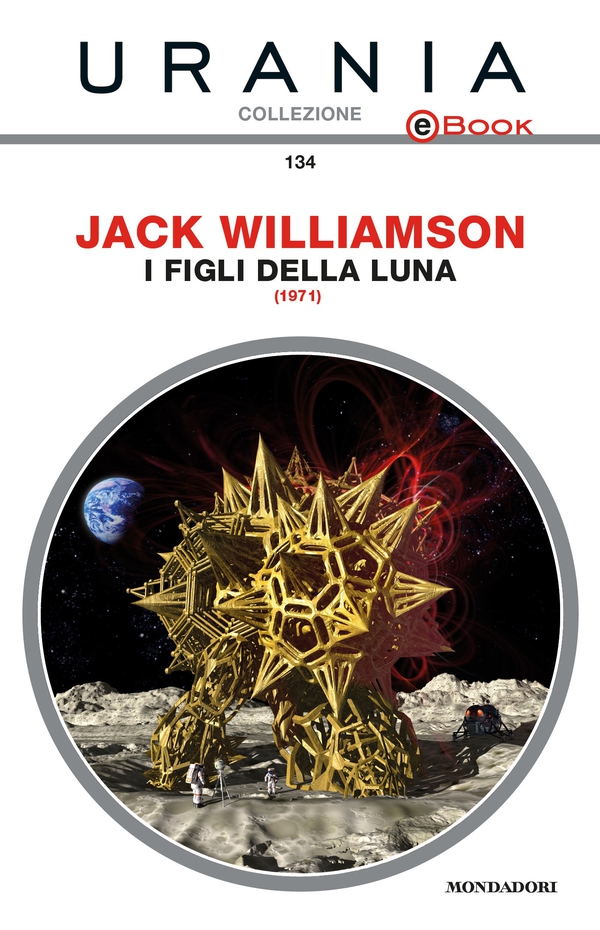I figli della luna (Urania) - Librerie.coop I figli della luna (Urania) - Librerie.coop
