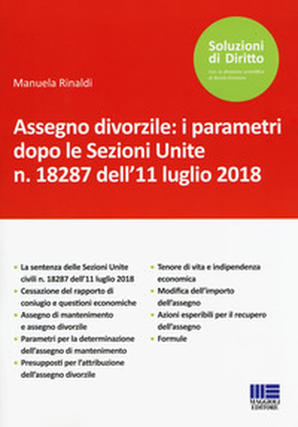Assegno divorzile: i parametri dopo le Sezioni Unite n. 18287 dell'11 luglio 2018 - Librerie.coop Assegno divorzile: i parametri dopo le Sezioni Unite n. 18287 dell'11 luglio 2018 - Librerie.coop