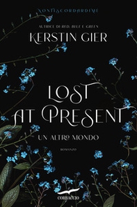 Lost at present. Un altro mondo - Librerie.coop Lost at present. Un altro mondo - Librerie.coop