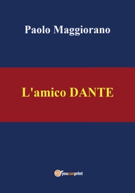L'amico Dante - Librerie.coop L'amico Dante - Librerie.coop