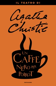 Un caffè nero per Poirot - Librerie.coop Un caffè nero per Poirot - Librerie.coop