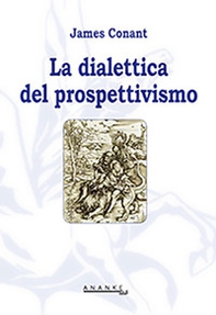 La dialettica del prospettivismo - Librerie.coop