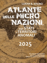 Atlante delle micronazioni, degli stati e dei territori autonomi - Librerie.coop