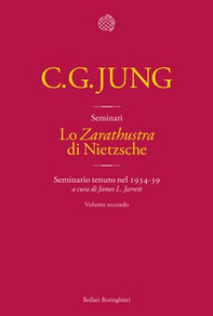Lo «Zarathustra» di Nietzsche. Seminario tenuto nel 1934-39 - Vol. 2 - Librerie.coop