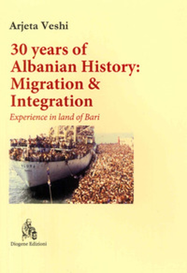 30 years of Albanian history: migration & integration. Experience in land of Bari - Librerie.coop 30 years of Albanian history: migration & integration. Experience in land of Bari - Librerie.coop