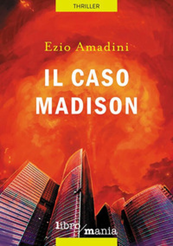 Il caso Madison - Librerie.coop Il caso Madison - Librerie.coop