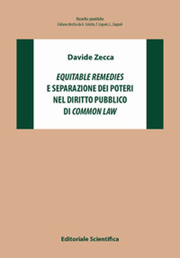 «Equitable remiedies» e separazione dei poteri nel diritto pubblico di «common law» - Librerie.coop