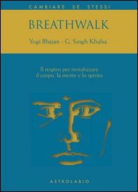 Breathwalk. Il respiro per rivitalizzare il corpo, la mente e lo spirito - Librerie.coop Breathwalk. Il respiro per rivitalizzare il corpo, la mente e lo spirito - Librerie.coop