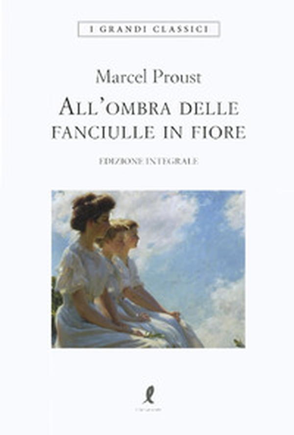 All'ombra delle fanciulle in fiore - Librerie.coop All'ombra delle fanciulle in fiore - Librerie.coop