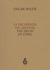 La decadenza del mentire-The decay of lying - Librerie.coop La decadenza del mentire-The decay of lying - Librerie.coop