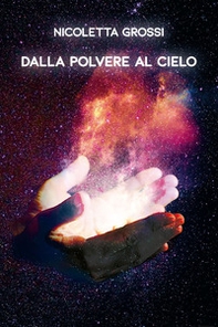 Dalla polvere al cielo - Librerie.coop Dalla polvere al cielo - Librerie.coop
