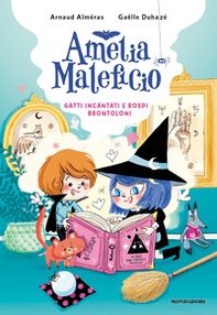 Gatti incantati e rospi brontoloni. Amelia Maleficio - Librerie.coop