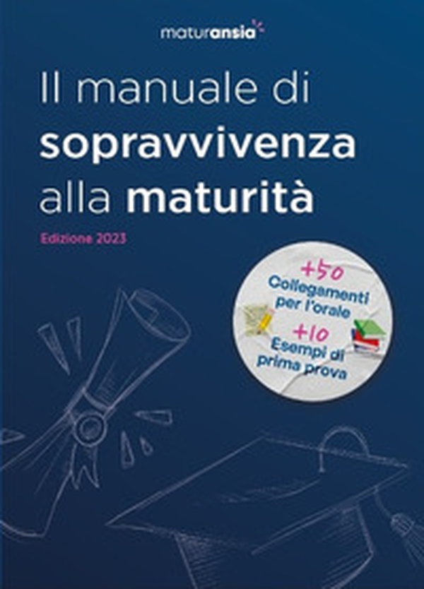 Maturansia: il manuale di sopravvivenza alla maturità - Librerie.coop Maturansia: il manuale di sopravvivenza alla maturità - Librerie.coop