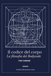 Il codice del corpo - Librerie.coop Il codice del corpo - Librerie.coop