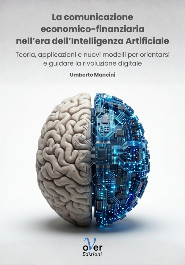 La comunicazione economico-finanziaria nell'era dell'Intelligenza Artificiale - Librerie.coop