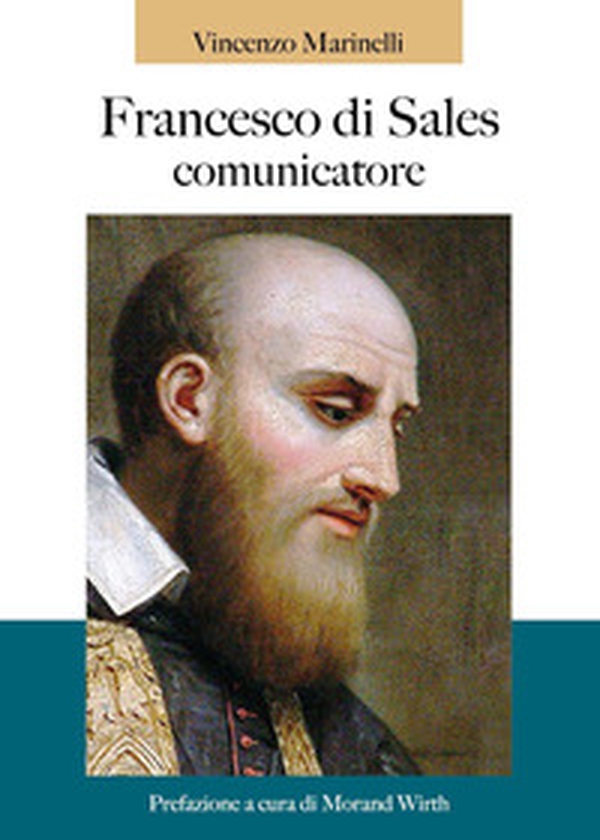 Francesco di Sales comunicatore - Librerie.coop Francesco di Sales comunicatore - Librerie.coop