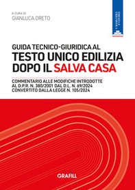 Guida tecnico-giuridica al Testo Unico Edilizia dopo il Salva Casa - Librerie.coop Guida tecnico-giuridica al Testo Unico Edilizia dopo il Salva Casa - Librerie.coop