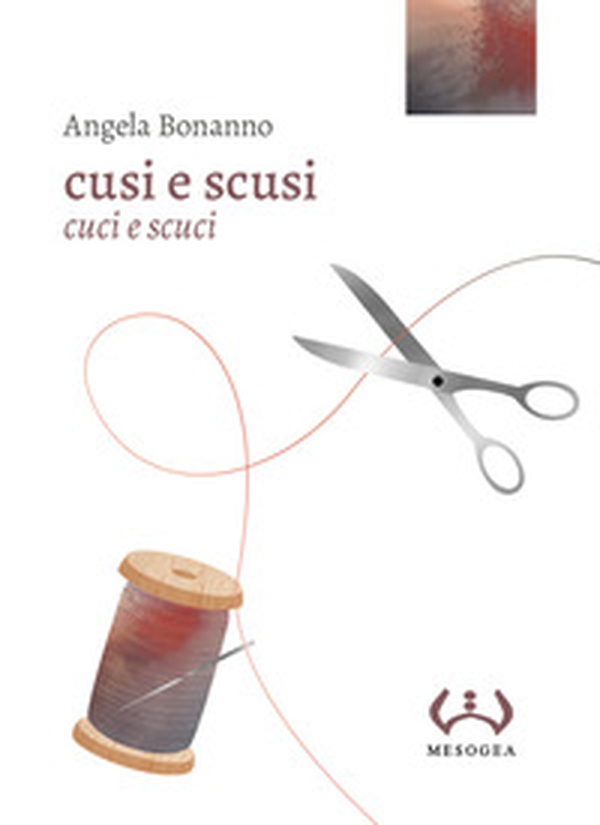Cusi e scusi. Cuci e scuci - Librerie.coop Cusi e scusi. Cuci e scuci - Librerie.coop