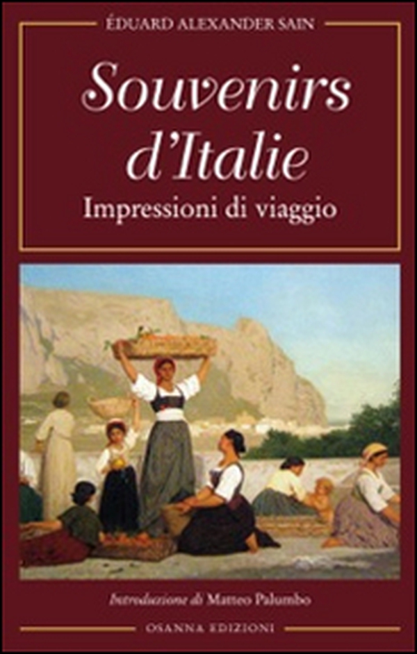 Souvenirs d'Italie. Impressioni di viaggio - Librerie.coop Souvenirs d'Italie. Impressioni di viaggio - Librerie.coop