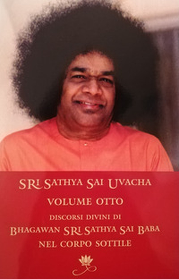 Sri Sathya Sai Uvacha. Discorsi divini di Bagawan Sri Sathya Sai Baba nel corpo sottile - Librerie.coop Sri Sathya Sai Uvacha. Discorsi divini di Bagawan Sri Sathya Sai Baba nel corpo sottile - Librerie.coop