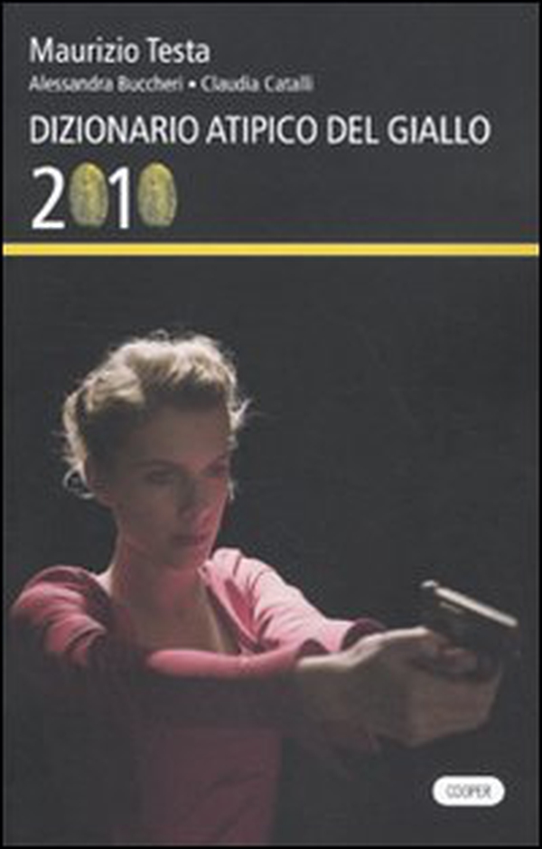 Dizionario atipico del giallo 2010 - Librerie.coop Dizionario atipico del giallo 2010 - Librerie.coop
