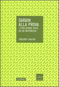 Darwin alla prova. L'evoluzione vista da un matematico - Librerie.coop Darwin alla prova. L'evoluzione vista da un matematico - Librerie.coop