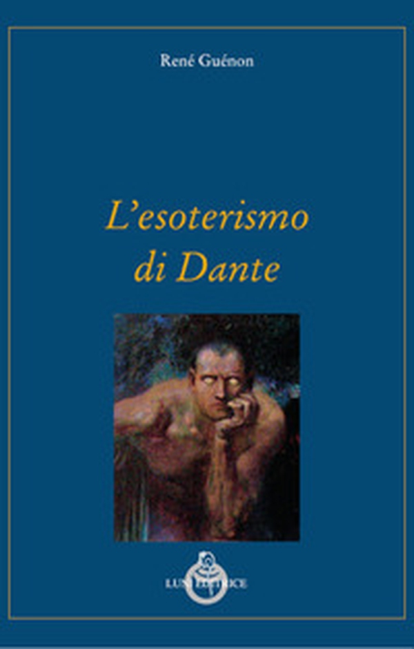 L'esoterismo di Dante - Librerie.coop L'esoterismo di Dante - Librerie.coop