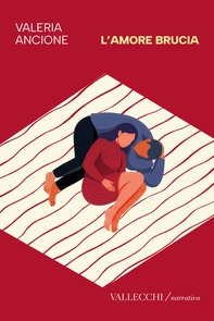 L'amore brucia - Librerie.coop