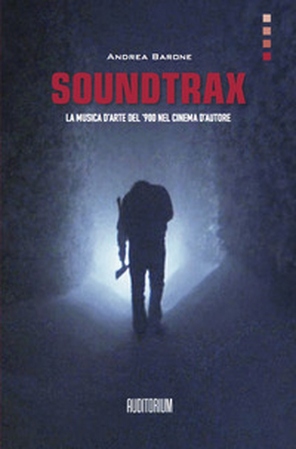Soundtrax. La musica d'arte del '900 nel grande cinema - Librerie.coop Soundtrax. La musica d'arte del '900 nel grande cinema - Librerie.coop