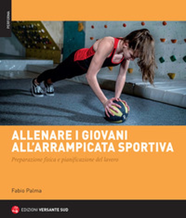 Allenare i giovani all'arrampicata sportiva - Librerie.coop Allenare i giovani all'arrampicata sportiva - Librerie.coop