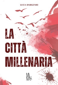 La città millenaria - Librerie.coop