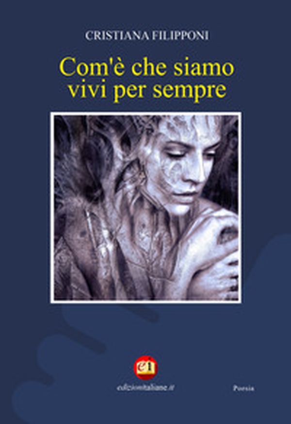 Com'è che siamo vivi per sempre - Librerie.coop Com'è che siamo vivi per sempre - Librerie.coop