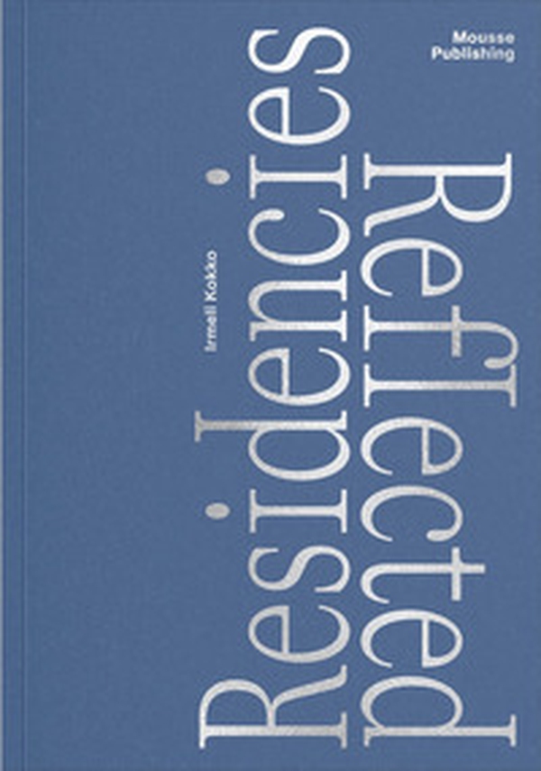 Residencies Reflected - Librerie.coop Residencies Reflected - Librerie.coop