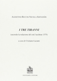 I tre tiranni. Secondo la redazione del cod. lucchese 1375 - Librerie.coop