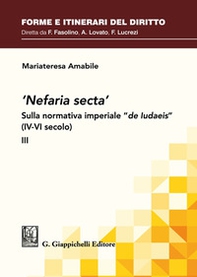«Nefaria secta». Sulla normativa imperiale «de Iudaeis» (IV-VI secolo) - Librerie.coop «Nefaria secta». Sulla normativa imperiale «de Iudaeis» (IV-VI secolo) - Librerie.coop